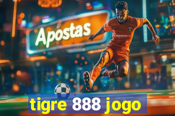 tigre 888 jogo